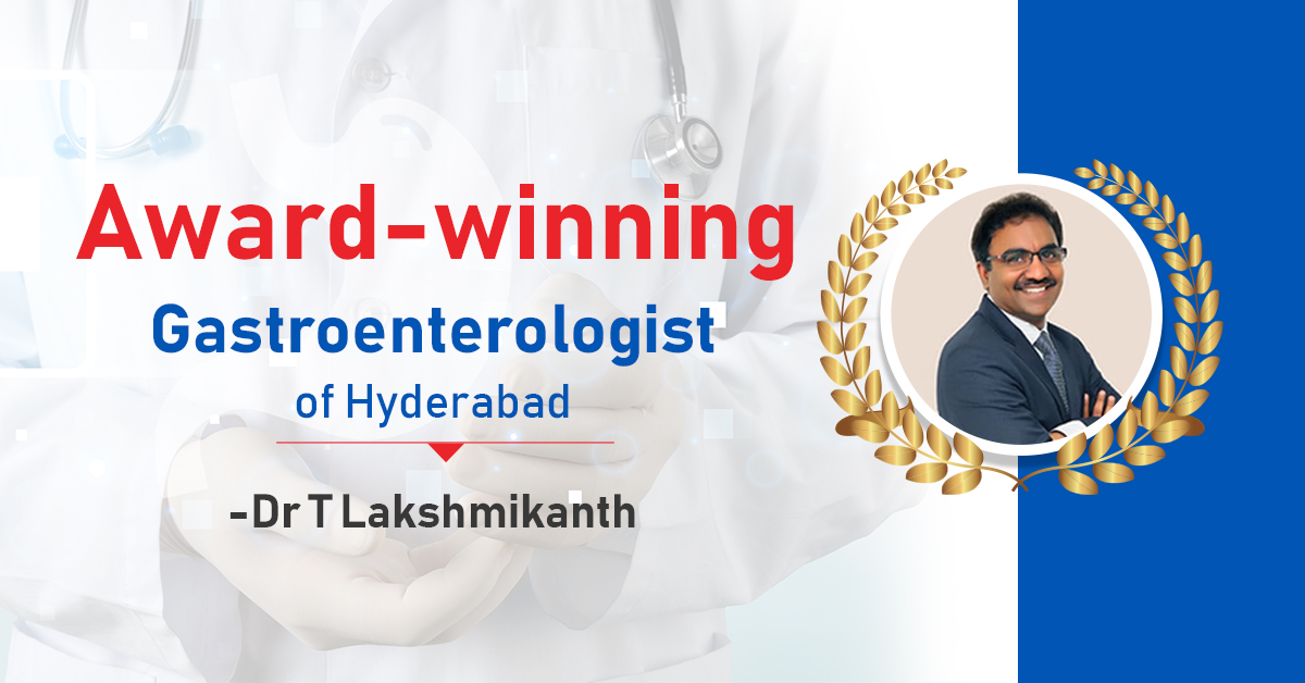 Award-winning Gastroenterologist of Hyderabad| Dr.T.Lakshmikanth